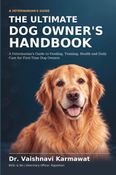 The Ultimate Dog Owner's Handbook