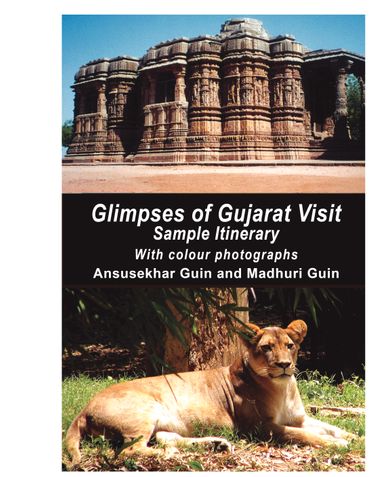 Glimpses of Gujarat Visit: Sample Itinerary (with colour Photographs)