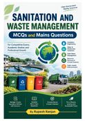 SANITATION AND WASTE MANAGEMENT MCQs and Mains Questions