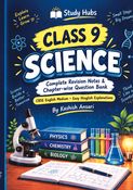 Class 9 Science Complete Notes and Question Bank