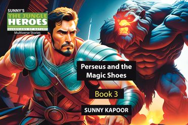 The Jungle Heroes Multiverse Stories : Perseus and the Magic Shoes. Book 3.