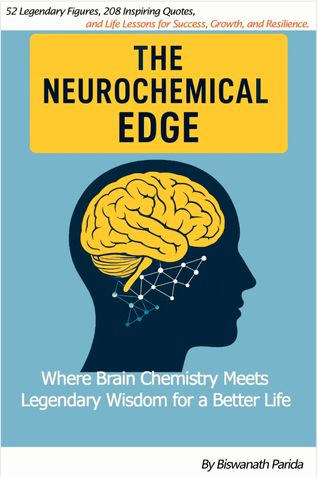 The Neurochemical Edge: Timeless Wisdom and 208 Quotes to Unlock Focus and Success