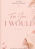 For You, I WOULD