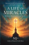 A LIFE OF MIRACLES