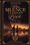 when silence learned to Love