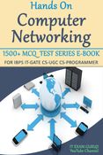 Hands on Computer Networks 1500+ MCQ E-Book Test Series