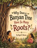 Why Does a Banyan Tree Have So Many Roots