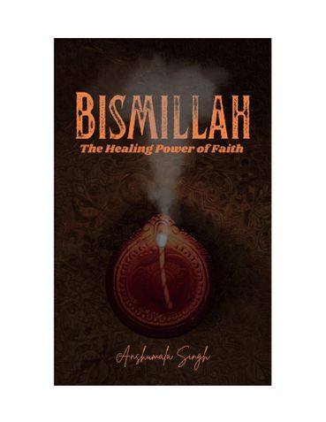 Bismillah: The Healing Power of Faith