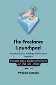 The Freelance Launchpad Vol. III