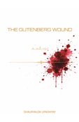 The Gutenberg Wound