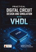PRACTICAL DIGITAL CIRCUIT DESIGN AND SIMULATION WITH VHDL