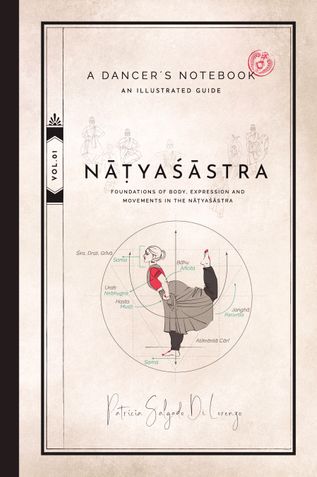 A Dancer's Notebook: Nāṭyaśāstra. Volume 1