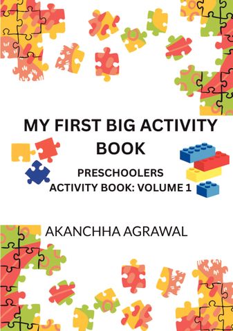 MY FIRST BIG ACTIVITY BOOK (PRESCHOOLERS ACTIVITY BOOK) VOLUME:1