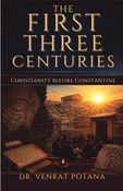 The First Three Centuries: Christianity Before Constantine