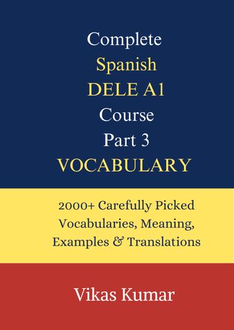 Complete Spanish DELE A1 Course: Part 3 – Vocabulary