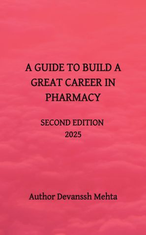 A GUIDE TO BUILD A GREAT CAREER IN PHARMACY