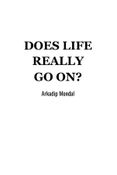 Does Life Really Go On?