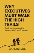Why executives must walk the high trails