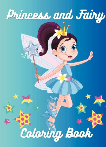 Princess and Fairy Coloring Book : For Kids Ages 2-8, 8 x 11 Inches