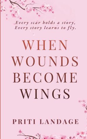 When Wounds Become Wings