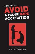 How to Avoid a False Rape Accusation
