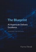 The Blueprint - AI Hyperscale Delivery Excellence "Designed for Success"
