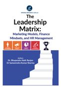 The Leadership Matrix: Marketing Models, Finance Mindsets, and HR Management