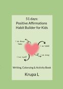 51 days: Positive Affirmations  Habit Builder for Kids