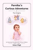 Parnika's Curious Adventures - The Origins