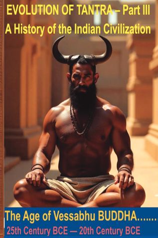 The Evolution of Tantra - III (Age of Visabbhu Buddha)