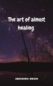 The art of almost healing