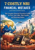 7 COSTLY NRI FINANCIAL MISTAKES (and How to Avoid Them)