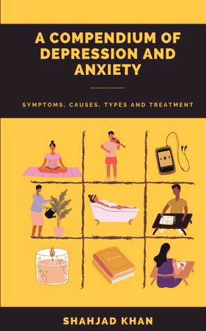 A Compendium Of Depression and Anxiety