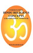 Understanding Hindu Religious Concepts (A Rationalistic Approach)