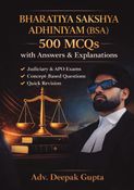 BHARATIYA SAKSHYA ADHINIYAM (BSA): 500 MCQs with Answers & Explanations