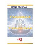 7 MUDRAS TO UNLOCK 7 CHAKRAS