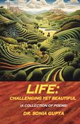 Life: Challenging Yet Beautiful