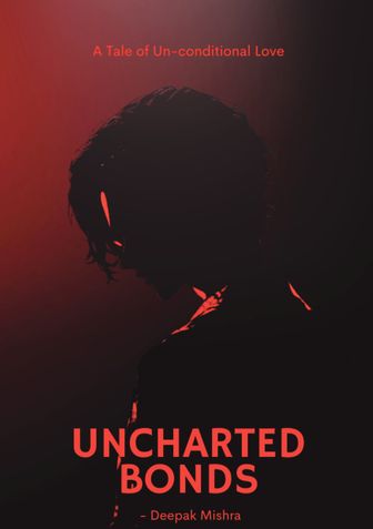 Uncharted Bonds - A Tale of Unconditional Love
