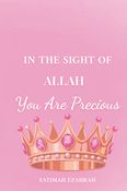 in the sight of Allah , you are precious