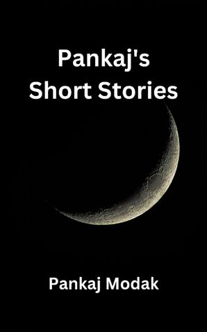 Pankaj's Short Stories