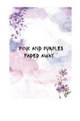 Pinks And Purples Faded Away