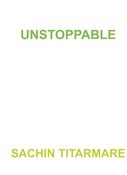 UNSTOPPABLE