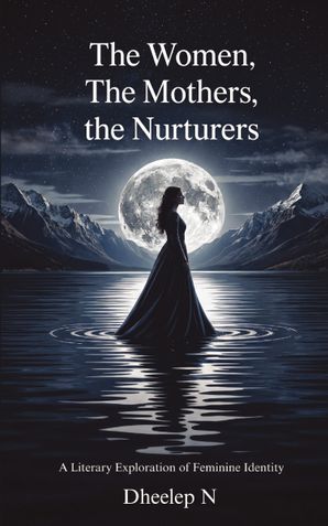 The Women, The Mothers, The Nurturers