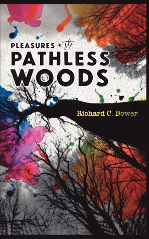 Pleasures in the Pathless Woods