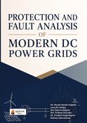PROTECTION AND FAULT ANALYSIS OF MODERN DC POWER GRIDS