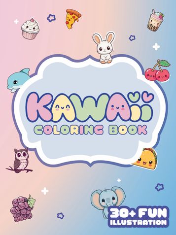 Cute Kawaii Coloring Book for Kids – 40+ Fun Animal, Fast Food & Sweet Treats Illustrations