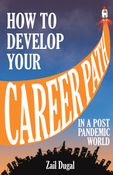 How to Develop Your Career Path in a Post Pandemic World