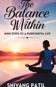 The Balance Within: Nine Steps to a Purposeful Life