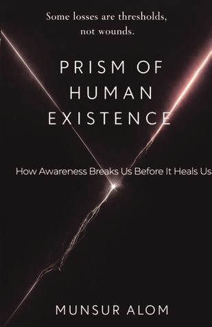 PRISM OF HUMAN EXISTENCE