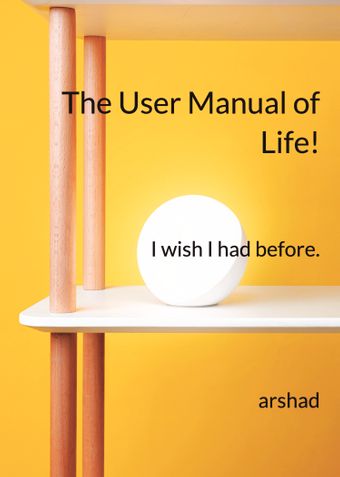 The User Manual of Life!